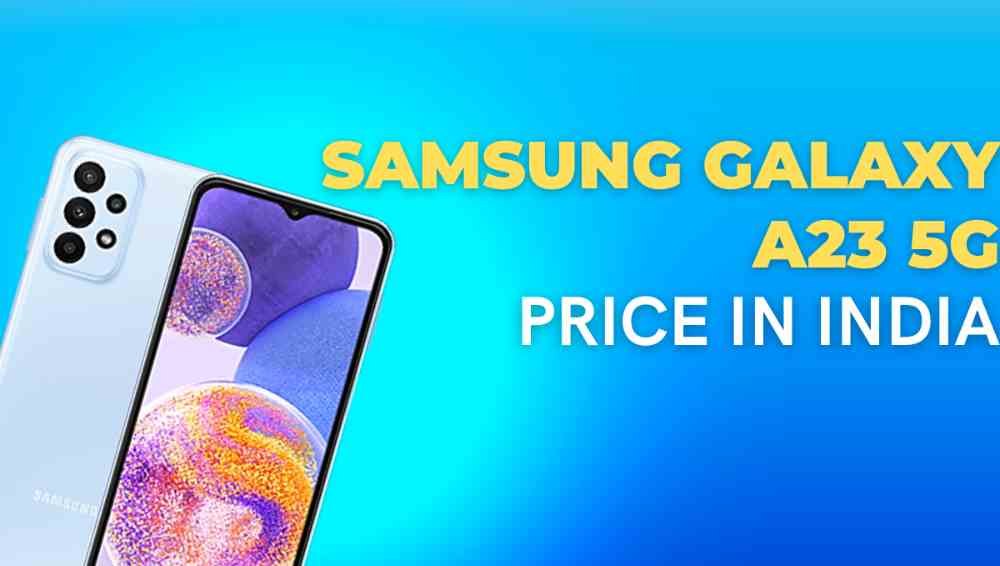 Samsung galaxy A23 5g price in India