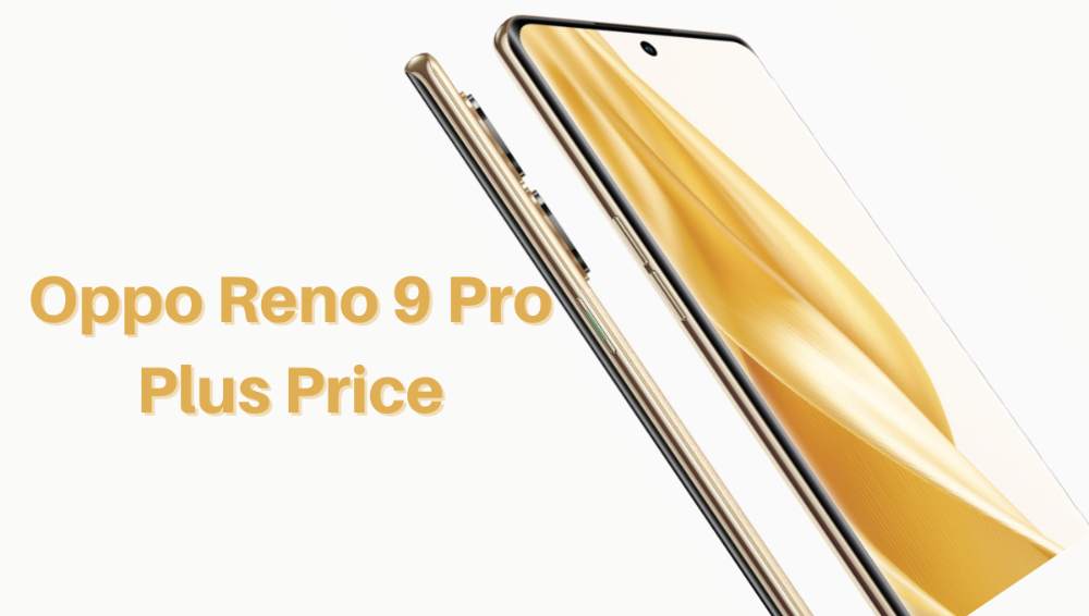 Oppo Reno 9 Pro Plus Price